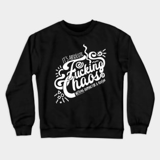 Absolute Chaos Crewneck Sweatshirt